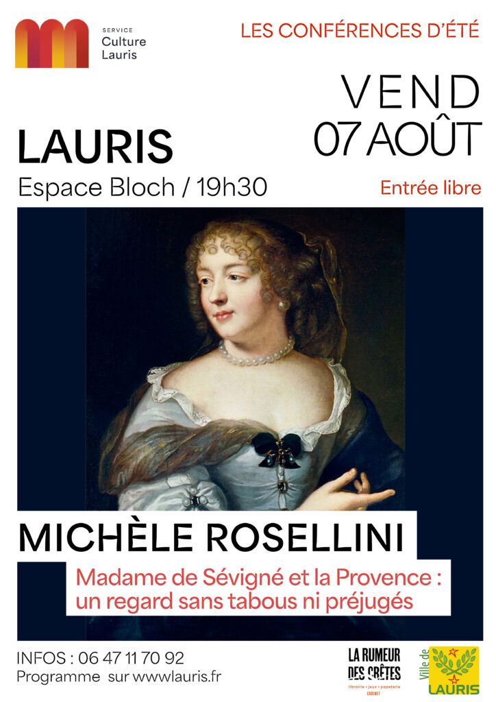Conférence « Madame de Sévigné et la Provence – Un regard sans tabous ni préjugés » avec Michèle Rosellini – Vendredi 7 août 2026 à 19h30 – Espace Bloch, Lauris